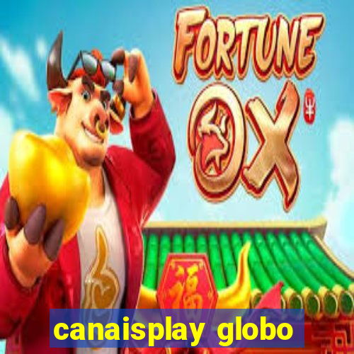 canaisplay globo